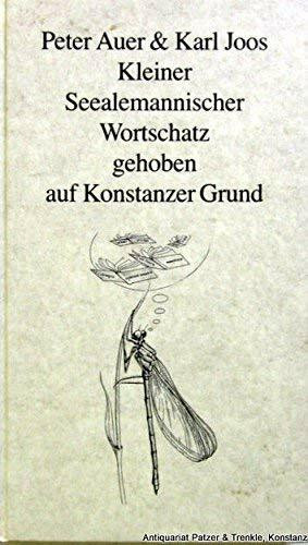 Kleiner see-alemannischer Wortschatz gehoben auf Konstanzer Grund