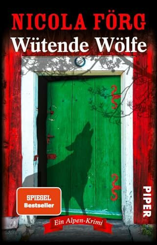 Wütende Wölfe (Alpen-Krimis 10): Ein Alpen-Krimi (Alpen-Krimis: Irmi Mangold und Kathi Reindl ermitteln, Band 10)