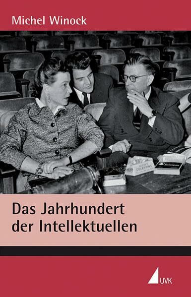 Das Jahrhundert der Intellektuellen (Edition discours)