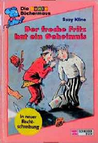 Der freche Fritz hat ein Geheimnis
