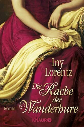 Die Rache der Wanderhure: Roman | Basierend auf dem gleichnamigen Drehbuch von Dirk Salomon und Thomas Wesskamp nach Motiven des Bestsellers DIE KASTELLANIN von Iny Lorentz