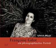 Françoise Gilot - ein photographisches Portrait: Katalog zur Ausstellung im Graphikmuseum Pablo Picasso Münster, im Kunstverein Ludwigsburg und in den ... Chemnitz 2006. Mit e. Einf. v. Erika Billeter