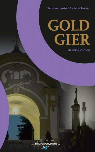 Goldgier: Der Passau Krimi (Der-Passau-Krimi: Goldgier)
