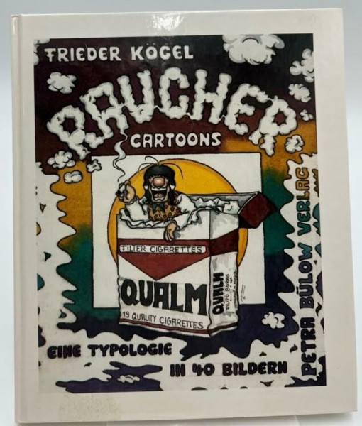 Raucher: Eine Typologie in 40 Bildern. Cartoons