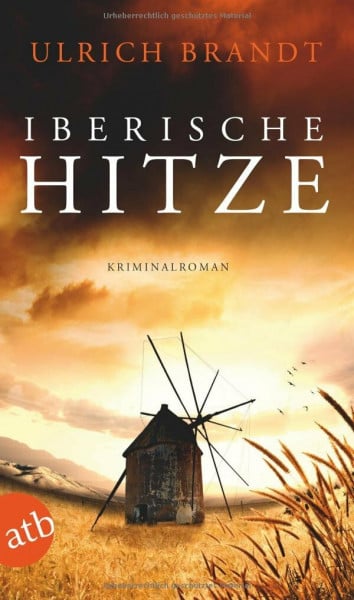 Iberische Hitze: Kriminalroman (Dolf Tschirner, Band 1)