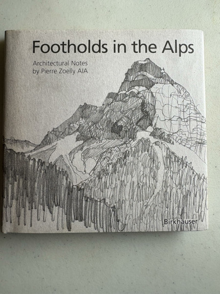 Footholds in the Alps Architectural Notes