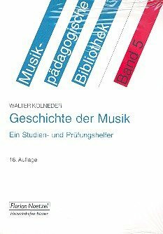 Geschichte der Musik : Ein Studien- und Prüfungshelfer