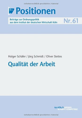 IW-Positionen 61: Qualität der Arbeit