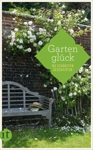 Insel Verlag Gartenglück, Die Schönsten Geschichten (insel Taschenbuch)