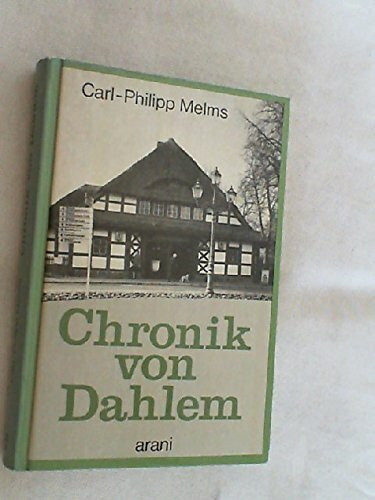 Chronik von Dahlem I. 1217 bis 1945: Vom Rittergut zur städtischen Domäne