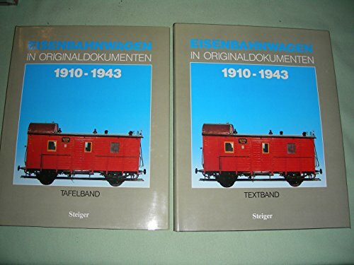 Eisenbahnwagen in Originaldokumenten 1910 - 1943. Eisenbahnwagen in Originaldokumenten 1875 - 1909. Textband und Tafelband zus. im Schuber (Bd. 3)