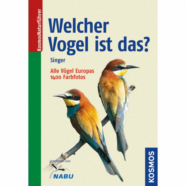 Welcher Vogel ist das?: Vögel Europas (Kosmos-Naturführer)