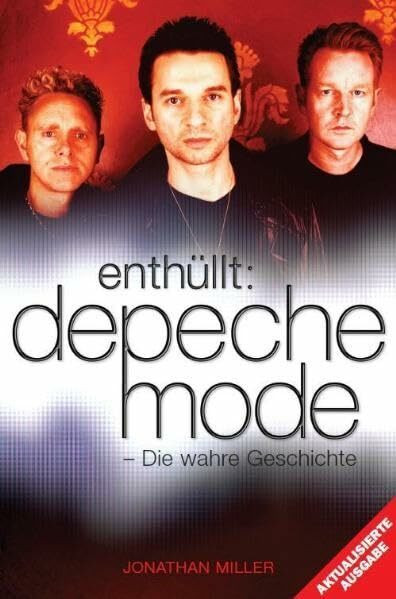 Depeche Mode - Enthüllt (Neuauflage) -Band-Biografie-: Buch: Die wahre Geschichte (Neuauflage)
