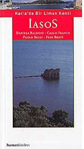 Carian Iasos (Homer Archaeological Guides, Band 2)