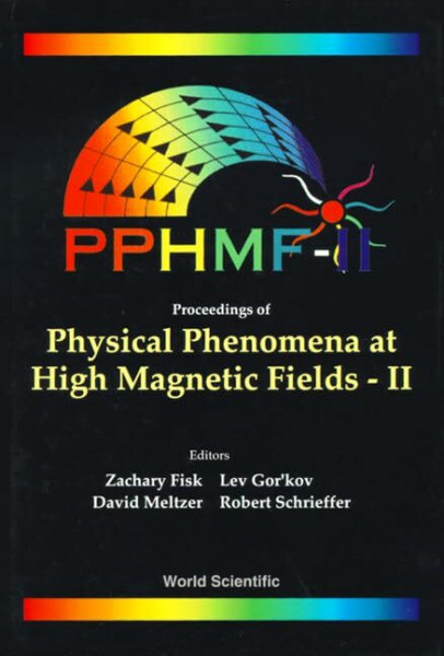 Physical Phenomena at High Magnetic Fields - II: Tallahassee, Florida 6-9 May 1995