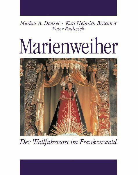 Marienweiher: Der Wallfahrtsort im Frankenwald