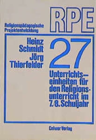 Siebenundzwanzig: Unterrichtseinheiten für den Religionsunterricht im 7./8. Schuljahr
