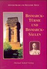 Bismarck-Türme und Bismarck-Säulen