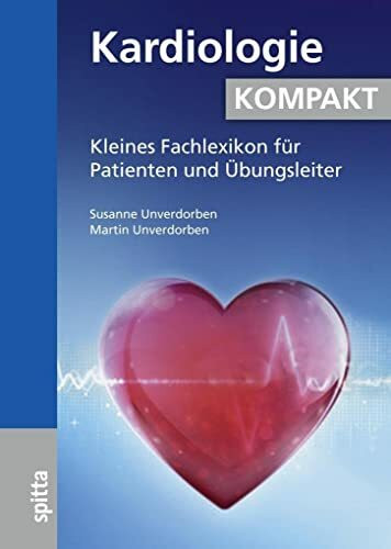 Kardiologie kompakt: Kleines Fachlexikon für Patienten und Übungsleiter
