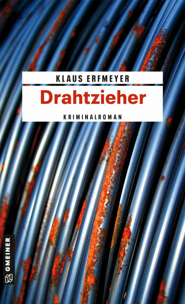Drahtzieher: Knobels siebter Fall (Kriminalromane im GMEINER-Verlag) (Rechtsanwalt Stephan Knobel)