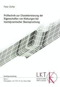 Prüftechnik zur Charakterisierung der Eigenschaften von Klebungen bei hochdynamischer Beanspruchung