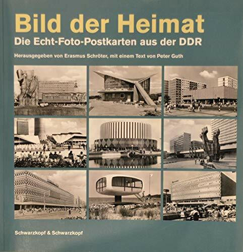 Bild der Heimat. Die "Echt Foto"-Postkarten aus der DDR in einem grossformatigen Bildtextband