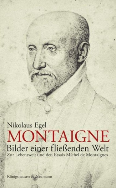 Montaigne - Bilder einer fließenden Welt
