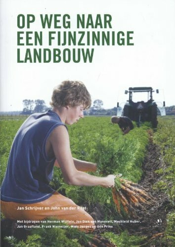 Op weg naar fijnzinnige landbouw