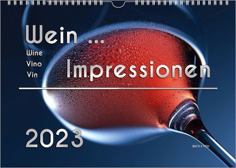 Der Weinkalender 2023, DIN A4 - ein Fotokalender