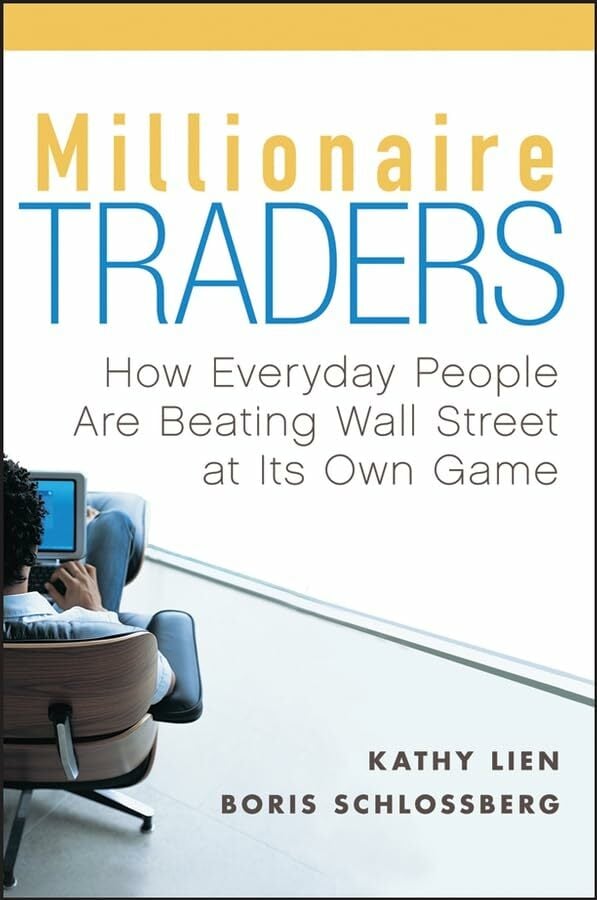 Millionaire Traders: How Everyday People Are Beating Wall Street at Its Own Game Millionaire Traders: How Everyday People Are Beating Wall Street at Its Own Game