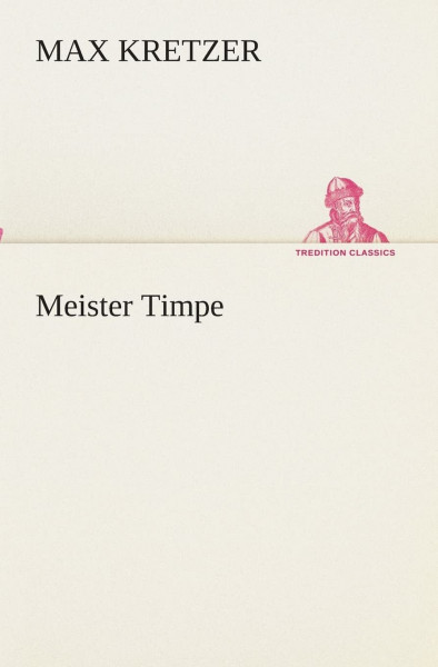 Meister Timpe (TREDITION CLASSICS)