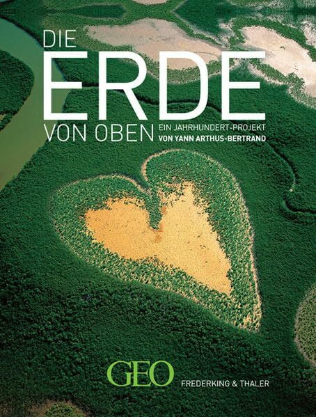 GEO: Die Erde von Oben - Jubiläumsausgabe 10 Jahre