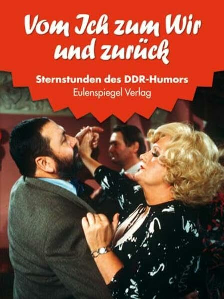 Sternstunden des DDR-Humors: Vom Ich zum Wir und zurück: 1957-1958