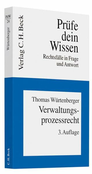 Verwaltungsprozessrecht (Prüfe dein Wissen: Rechtsfälle in Frage und Antwort, Band 24)