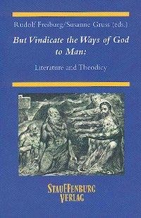 But Vindicate the Ways of God to Man