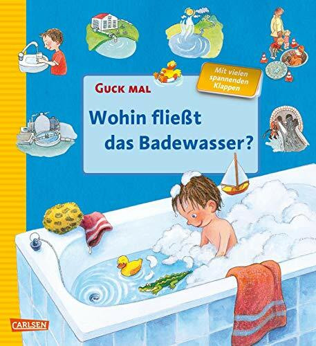 Guck mal: Wohin fließt das Badewasser: Aufklappbuch