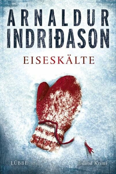 Eiseskälte: Erlendur Sveinssons 11. Fall