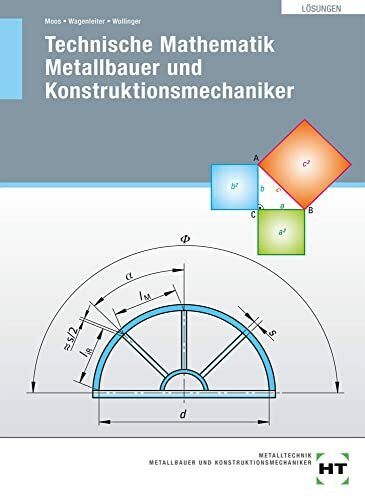 Technische Mathematik Metallbauer und Konstruktionsmechaniker