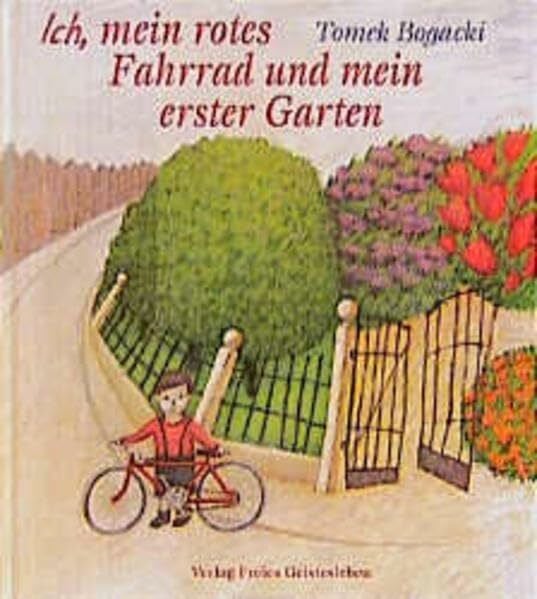 Ich, mein rotes Fahrrad und mein erster Garten