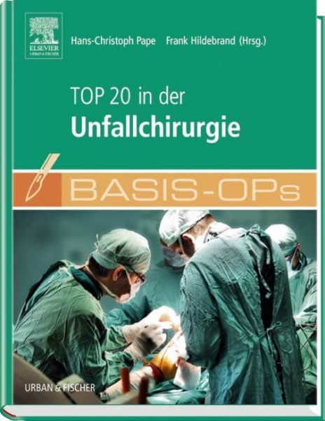 Basis OPs - Top 20 in der Unfallchirurgie