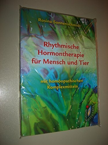 Rhythmische Hormontherapie für Mensch und Tier Rhythmische Hormontherapie für Mensch und Tier