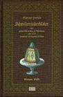 Perini's Schweizerzuckerbäcker (1893). Oder Unterweisung zur Anfertigung aller in der Konditorei vorkommenden Arbeiten - mit mehr als 1000 vorzüglichen Rezepten