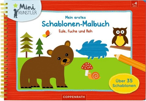 Mein erstes Schablonen-Malbuch: Eule, Fuchs und Reh