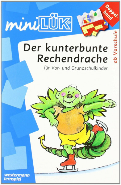 miniLÜK: Mathematik / Der kunterbunte Rechendrache Doppelband: für Vor- und Grundschulkinder