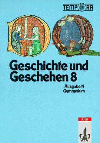 Geschichte und Geschehen, Ausgabe N für Niedersachsen, Brandenburg, Bremen, Hamburg, Hessen, Mecklenburg-Vorpommern, Sac, Bd.2, 8. Schuljahr