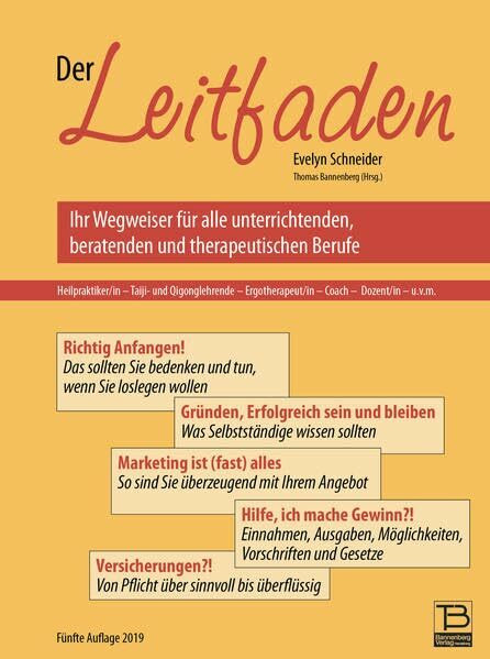 Der Leitfaden: Ihr Wegweiser für alle unterrichtenden, beratenden und therapeutischen Berufe