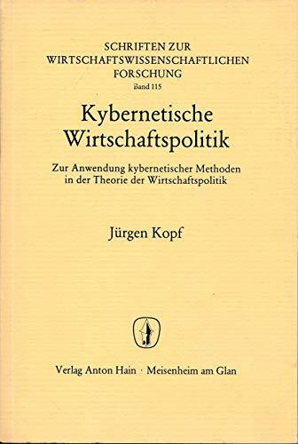 Kybernetische Wirtschaftspolitik. Zur Anwendung kybernetischer Methoden in der Theorie der Wirtschaftspolitik. (=Schriften zur wirtschaftswissenschaftlichen Forschung, Band 115).