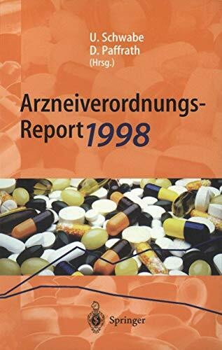 Arzneiverordnungs-Report 1998: Aktuelle Daten, Kosten, Trends und Kommentare (German Edition)