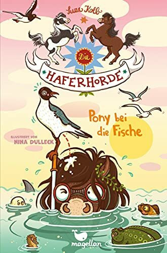 Die Haferhorde - Pony bei die Fische: Band 18 der lustigen Ponyabenteuer für Kinder ab 8 Jahren