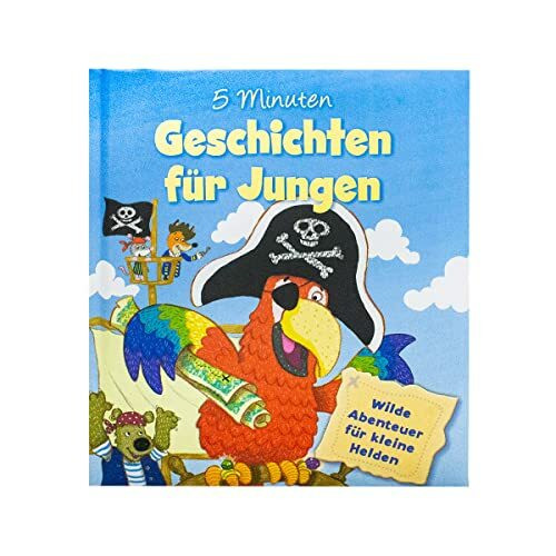 5 Minuten Geschichten für Jungen: Wilde Abenteuer für kleine Helden